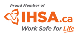 Proud Member of IHSA.ca — Work Safe for Life